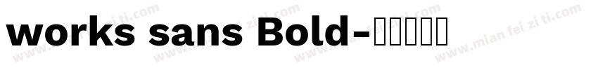 works sans Bold字体转换